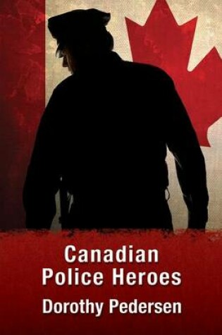 Cover of Canadian Police Heroes
