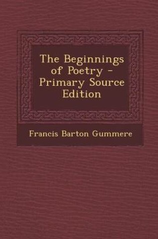 Cover of The Beginnings of Poetry - Primary Source Edition