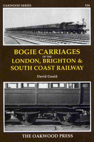 Cover of Bogie Carriages of the London, Brighton and South Coast Railway