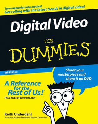 Book cover for Digital Video for Dummies, 4th Edition