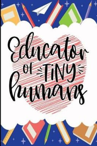 Cover of Educator Of Tiny Humans