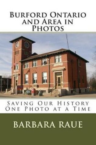 Cover of Burford Ontario and Area in Photos
