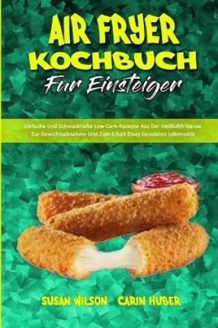 Cover of Air Fryer Kochbuch Für Einsteiger