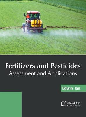 Book cover for Fertilizers and Pesticides: Assessment and Applications