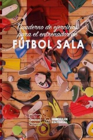 Cover of Cuaderno de Ejercicios para el Entrenador de Futbol Sala