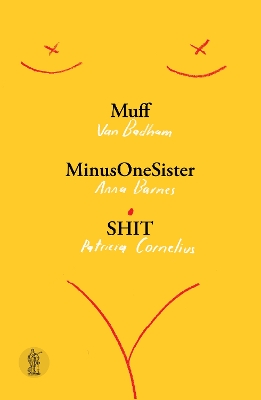 Book cover for Muff, MinusOneSister and SHIT: Three plays