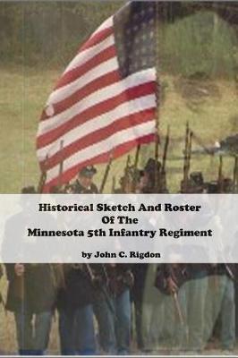 Book cover for Historical Sketch and Roster of the Minnesota 5th Infantry Regiment