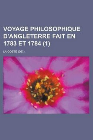 Cover of Voyage Philosophique D'Angleterre Fait En 1783 Et 1784 (1)