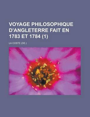 Book cover for Voyage Philosophique D'Angleterre Fait En 1783 Et 1784 (1)