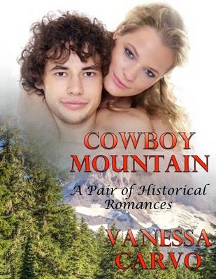 Book cover for Cowboy Mountain: A Pair of Historical Romances