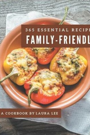 Cover of 365 Essential Family-Friendly Recipes