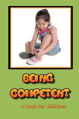 Book cover for Being Competent - a book for children
