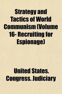 Book cover for Strategy and Tactics of World Communism (Volume 16- Recruiting for Espionage)