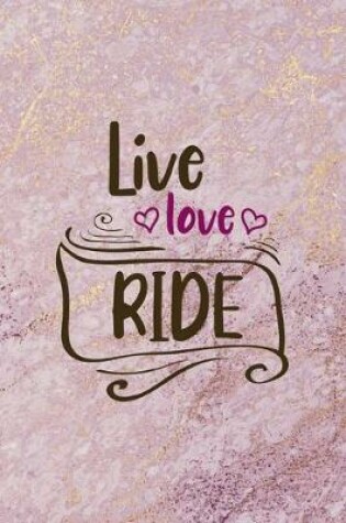 Cover of Live Love Ride