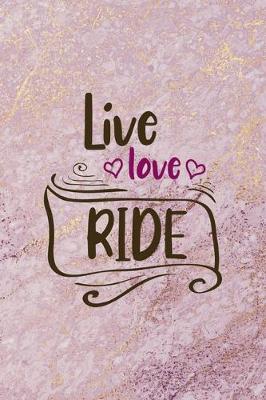 Book cover for Live Love Ride