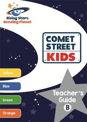 Cover of Reading Planet Comet Street Kids Teacher's Guide B (Yellow - Orange)