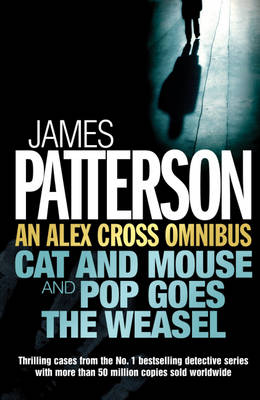 Book cover for An Alex Cross Omnibus: Cat and Mouse & Pop Goes the Weasel