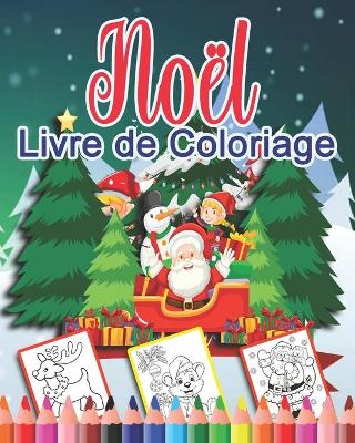 Book cover for Noël Livre de Coloriage