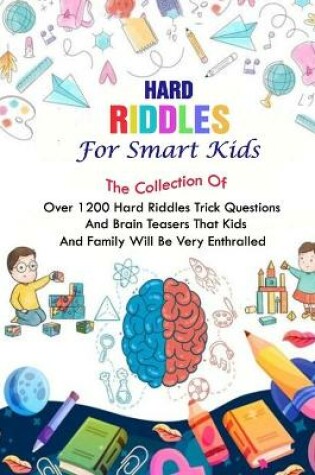 Cover of Hard Riddles For Smart Kids