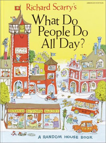 Book cover for Richard Scarry's What Do People Do All Day?