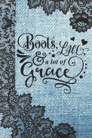 Cover of Boots Lace & A Lot Of Grace