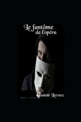 Cover of Le Fantôme de l'Opéra illustree