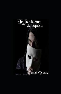 Book cover for Le Fantôme de l'Opéra illustree