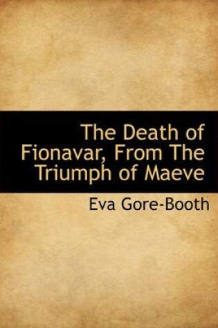 Cover of The Death of Fionavar, from the Triumph of Maeve