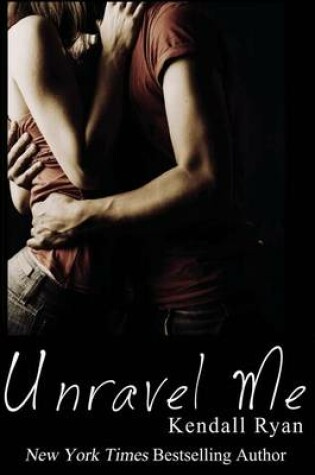 Cover of Unravel Me