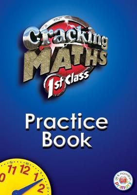 Cover of Cracking Maths 1st Class Practice Book