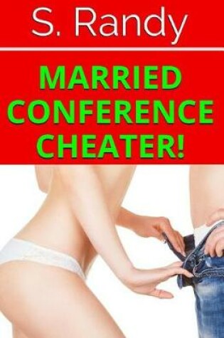 Cover of Married Conference CHEATER!
