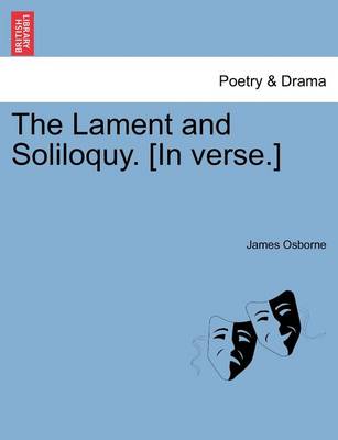 Book cover for The Lament and Soliloquy. [in Verse.]