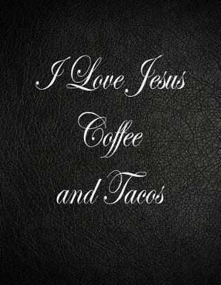 Book cover for I Love Jesus Coffee and Tacos