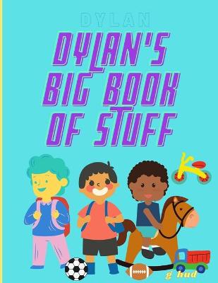 Book cover for Dylan's Big Book of Stuff