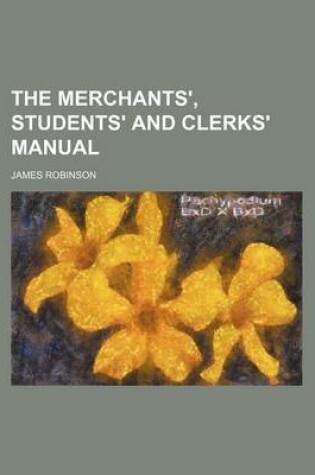 Cover of The Merchants', Students' and Clerks' Manual