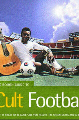 Cover of The Rough Guide to Cult Football
