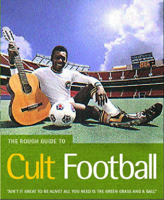 Cover of The Rough Guide to Cult Football