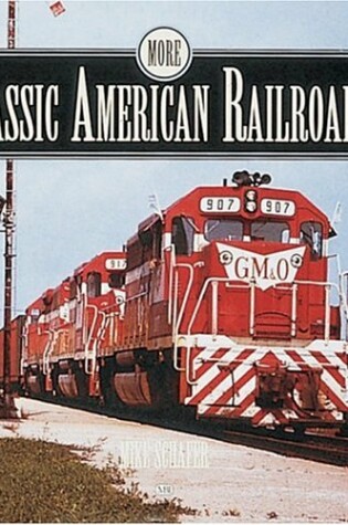 Cover of More Classic American Railroads