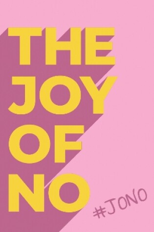 Cover of The Joy Of No