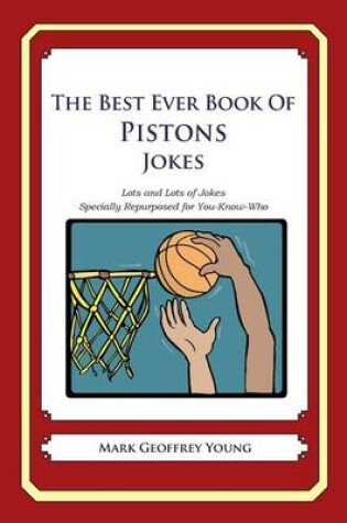 Cover of The Best Ever Book of Pistons Jokes