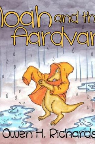 Cover of Noah and the Aardvark