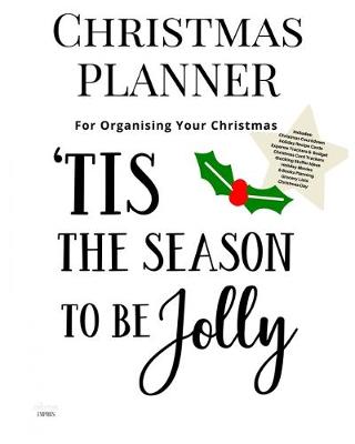 Book cover for Christmas Planner Tis The Season To Be Jolly