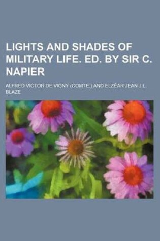 Cover of Lights and Shades of Military Life. Ed. by Sir C. Napier