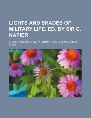 Book cover for Lights and Shades of Military Life. Ed. by Sir C. Napier