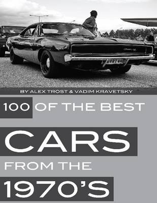 Book cover for 100 of the Best Cars from the 1970's