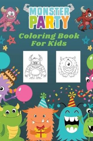 Cover of Monster Party Coloring Book For Kids