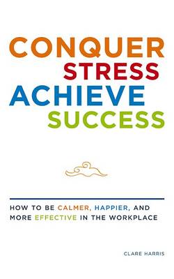 Book cover for Conquer Stress, Achieve Success