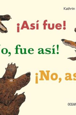 Cover of ¡Así Fue! ¡No, Fue Así! ¡No, Así!