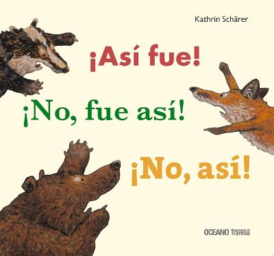 Cover of ¡Así Fue! ¡No, Fue Así! ¡No, Así!