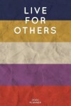 Book cover for Live For Others